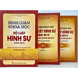 Bộ sách Bình luận khoa học Bộ luật hình sự 2015, được sửa đổi bổ sung 2017 Phần chung và