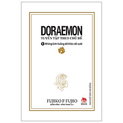 Doraemon – Tuyển Tập Theo Chủ Đề Tập 1: Những Tình Huống Dở Khóc Dở Cười (Tái Bản 2019)</