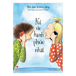 Tình Bạn Trong Sáng – 3: Kí Ức Hạnh Phúc Nhất