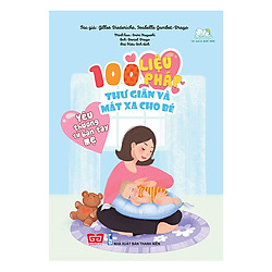Yêu Thương Từ Bàn Tay Mẹ – 100 Liệu Pháp Thư Giãn Và Mát Xa Cho Bé
