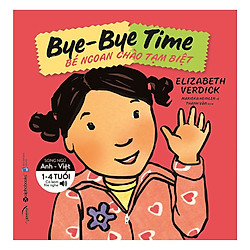 Kỹ Năng Sống Cho Bé – Bé Ngoan Chào Tạm Biệt (Quà Tặng Card đánh dấu sách đặc biệt)</span