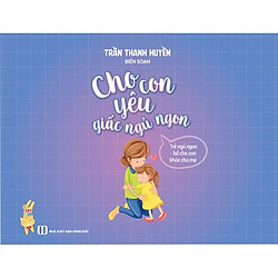 Cho Con Yêu Giấc Ngủ Ngon