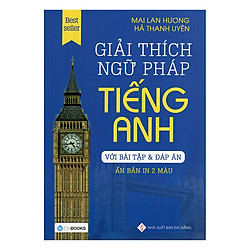 Giải Thích Ngữ Pháp Tiếng Anh (Bài Tập Và Đáp Án )