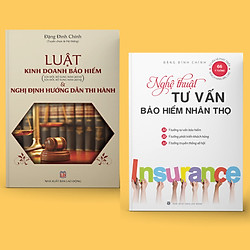 Combo 2 Cuốn Sách Bảo Hiểm: Nghệ Thuật Tư Vấn Bảo Hiểm Nhân Thọ + Luật Kinh Doanh Bảo Hiể