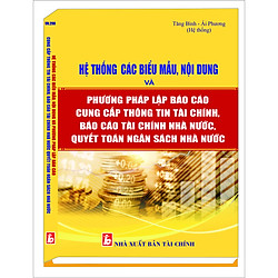 HỆ THỐNG CÁC BIỂU MẪU, NỘI DUNG VÀ  PHƯƠNG PHÁP LẬP BÁO CÁO CUNG CẤP THÔNG TIN TÀI CHÍNH,