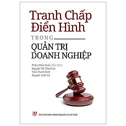 Tranh Chấp Điển Hình Trong Quản Trị Doanh Nghiệp (Tái Bản 2019)