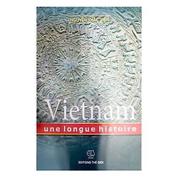 Lịch Sử Việt Nam (Tiếng Pháp) – Vietnam Une Longue Histoire