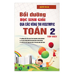 Bồi Dưỡng Học Sinh Giỏi Qua Các Vòng Thi Violympic Toán Lớp 2 (Tập 1)