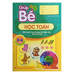 Giúp Bé Học Toán – Dành Cho Trẻ 3-4 Tuổi (Tái Bản)