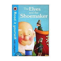 The Elves and the Shoemaker : Read it Yourself with Ladybird Level 3