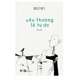 Yêu Thương Là Tự Do