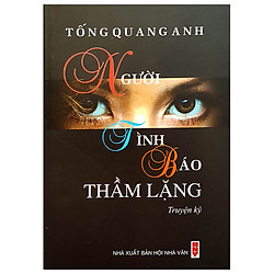 Người Tình Báo Thầm Lặng (Truyện Ký)