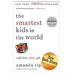 The Smartest Kids in the World: And How They Got That Way