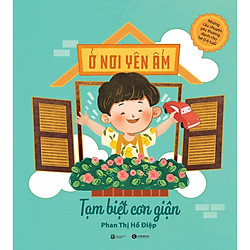 Ở Nơi Yên Ấm – Tạm Biệt Cơn Giận