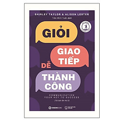 Giỏi Giao Tiếp – Dễ Thành Công (Tái Bản 2019)