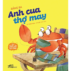 Những Người Bạn Ngộ Nghĩnh – Anh Cua Thợ May