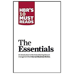 HBR’S 10 Must Reads: The Essentials