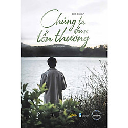 Chúng Ta Đều Sợ Tổn Thương – Tặng kèm bookmark