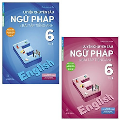 Combo Luyện Chuyên Sâu Ngữ Pháp Và Bài Tập Tiếng Anh 6: Tập 1 Và 2 (Chương Trình Mới) (Bộ