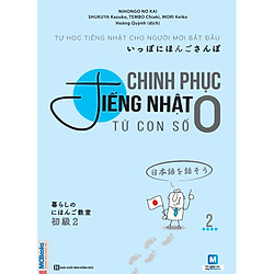 Chinh Phục Tiếng Nhật Từ Con Số 0 (Tập 2) (Học Kèm App: MCBooks Application) tặng kèm bút