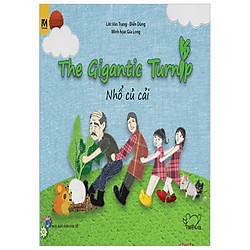 Nhổ Củ Cải – The Gigantic Tunip (Tái Bản 2017) – Song Ngữ Việt Anh