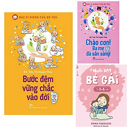 Combo bách khoa nuôi dạy trẻ từ 0-3 tuổi+chào con ba mẹ đã sắn sàng+bước đệm vững chắc và