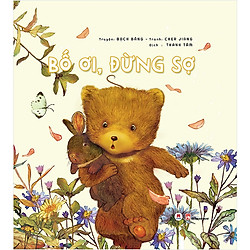 Bố Ơi, Đừng Sợ