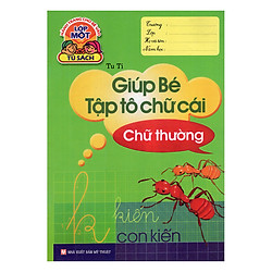 Hành Trang Cho Bé Vào Lớp 1 – Giúp Bé Tập Tô Chữ Cái – Chữ Thường