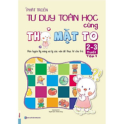 Phát Triển Tư Duy Toán Học Cùng Thỏ Mặt To – Rèn Luyện Kỹ Năng Xử Lý Các Vấn Đề Thực Tế C