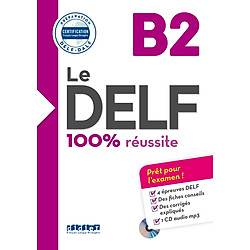 Le DELF 100% Réussite B2 Livre + CD