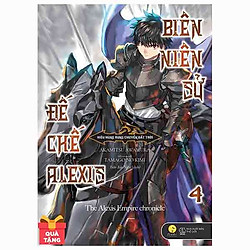 Biên Niên Sử Đế Chế Alexis – Kiêu Hùng Rung Chuyển Đất Trời – Tập 4 – Tặng Kèm 1 Bookmark