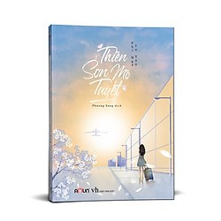 Thiên sơn mộ tuyết  – Phỉ Ngã Tư Tồn – Tái bản 2019