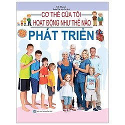 Cơ Thể Của Tôi Hoạt Động Như Thế Nào – Phát Triển