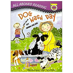 All Aboard Reading: Dog Wash Day – Ngày Tắm Gội Của Những Chú Chó