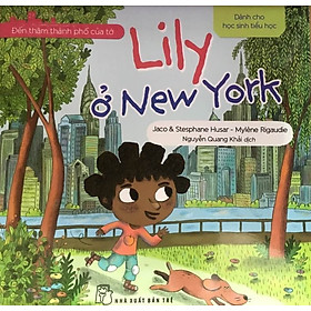 Nơi bán Đến Thăm Thành Phố Của Tớ - Lily Ở New York - Giá Từ -1đ