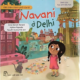 Đến Thăm Thành Phố Của Tớ - Navani Ở Delhi