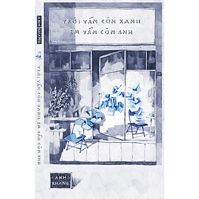 Sách Trời Vẫn Còn Xanh, Em Vẫn Còn Anh (Bản Thông Thường)