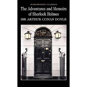 Tiểu thuyết tiếng Anh - Wordsworth Classics: The Adventures & Memoirs of Sherlock Holmes