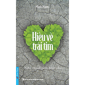 Sách Hiểu Về Trái Tim