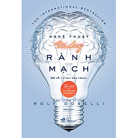 Sách Nghệ Thuật Tư Duy Rành Mạch
