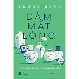 Sách Dám Mất Lòng