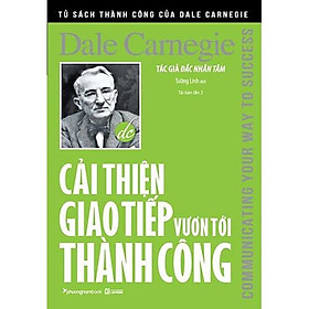 Sách Cải Thiện Giao Tiếp Vươn Tới Thành Công - Tái bản lần 2