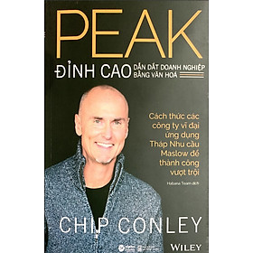 Sách PEAK - Đỉnh Cao Dẫn Dắt Doanh Nghiệp Bằng Văn Hóa