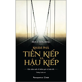 Sách Khám Phá Tiền Kiếp Và Hậu Kiếp - Góc Nhìn Mới Về Nhân Quả Luân Hồi (TBl4)
