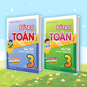 Combo Bổ trợ Toán bài tập cơ bản và nâng cao lớp 3 (2 Tập)