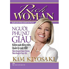 Sách Người Phụ Nữ Giàu - Kiểm Soát Đồng Tiền Quản Lý Cuộc Đời