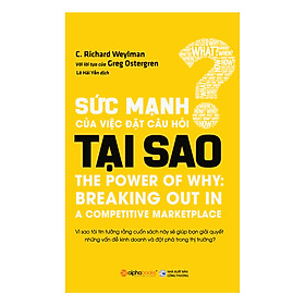 Sách Sức Mạnh Của Việc Đặt Câu Hỏi Tại Sao