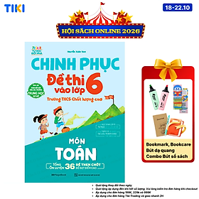 Sách Chinh Phục Đề Thi Vào Lớp 6 Trường THCS Chất Lượng Cao Môn Toán