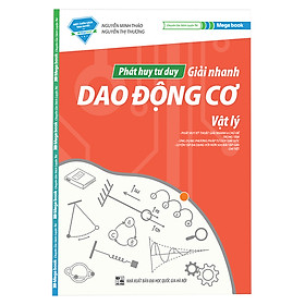 Download sách Phát Huy Tư Duy Giải Nhanh Dao Động Cơ Vật Lý