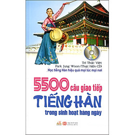 Download sách 5500 Câu Giao Tiếp Tiếng Hàn Trong Sinh Hoạt Hàng Ngày (Kèm CD) (Tái Bản)